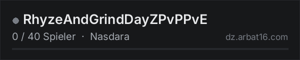 RhyzeAndGrindDayZPvPPvE in der DayZ-Serverliste von AR16