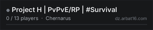 Project H | PvPvE/RP | #Survival on the AR16 DayZ server list