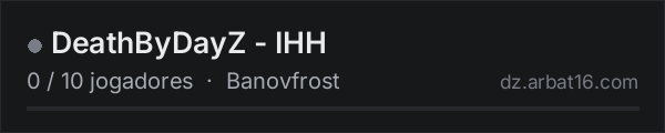 DeathByDayZ - IHH na lista de servidores de DayZ da AR16