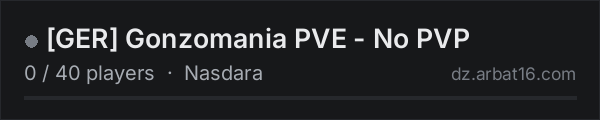 [GER] Gonzomania PVE - No PVP on the AR16 DayZ server list