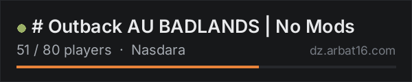 # Outback AU BADLANDS | No Mods on the AR16 DayZ server list