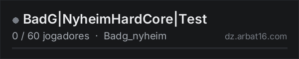 BadG|NyheimHardCore|Test na lista de servidores de DayZ da AR16