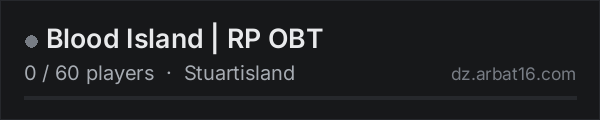 Blood Island | RP OBT on the AR16 DayZ server list