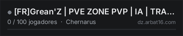 [FR]Grean'Z | PVE ZONE PVP | IA | TRADERS | LOOT+ | 300K START na lista de servidores de DayZ da AR16