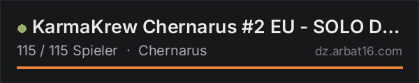 KarmaKrew Chernarus #2 EU - SOLO DUO TRIO | 1PP | VANILLA + MOD in der DayZ-Serverliste von AR16