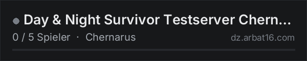 Day & Night Survivor Testserver Chernarus in der DayZ-Serverliste von AR16