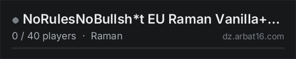 NoRulesNoBullsh*t EU Raman Vanilla+ 1PP discord:nTnyWpt4cq on the AR16 DayZ server list