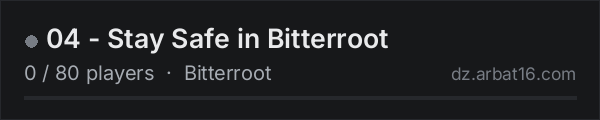 04 - Stay Safe in Bitterroot on the AR16 DayZ server list