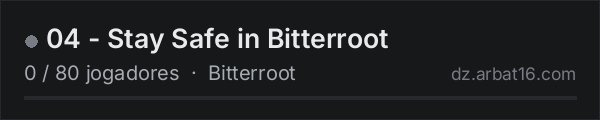 04 - Stay Safe in Bitterroot na lista de servidores de DayZ da AR16