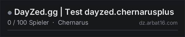DayZed.gg | Test dayzed.chernarusplus in der DayZ-Serverliste von AR16