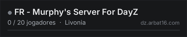 FR - Murphy's Server For DayZ na lista de servidores de DayZ da AR16