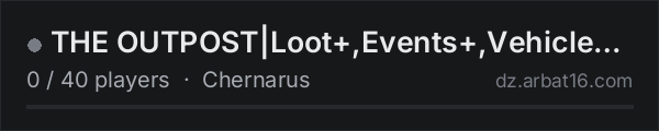 THE OUTPOST|Loot+,Events+,Vehicles+,Building+,Breaching,Trade,A on the AR16 DayZ server list
