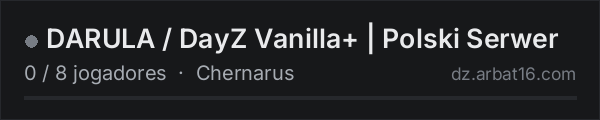 DARULA / DayZ Vanilla+ | Polski Serwer na lista de servidores de DayZ da AR16
