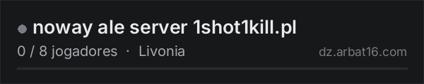 noway ale server 1shot1kill.pl na lista de servidores de DayZ da AR16