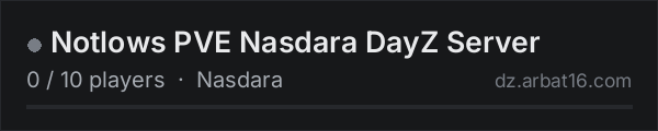 Notlows PVE Nasdara DayZ Server on the AR16 DayZ server list