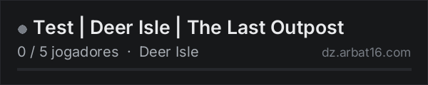 Test | Deer Isle | The Last Outpost na lista de servidores de DayZ da AR16