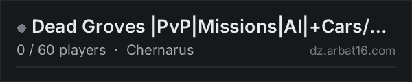 Dead Groves |PvP|Missions|AI|+Cars/Guns/Gear on the AR16 DayZ server list