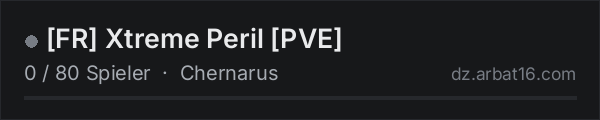 [FR] Xtreme Peril [PVE] in der DayZ-Serverliste von AR16