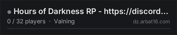 Hours of Darkness RP - https://discord.gg/9aaYeRKxVj on the AR16 DayZ server list
