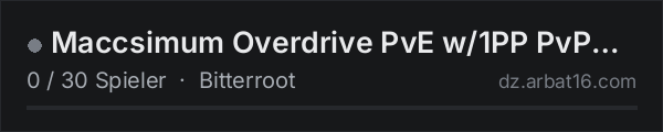 Maccsimum Overdrive PvE w/1PP PvP zones in der DayZ-Serverliste von AR16