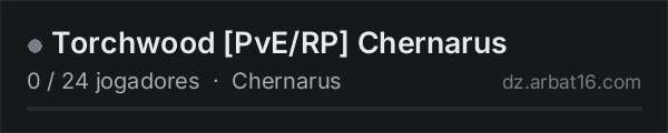 Torchwood [PvE/RP] Chernarus na lista de servidores de DayZ da AR16