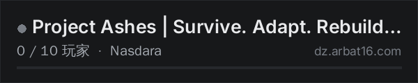 AR16 DayZ 服务器列表中的 Project Ashes | Survive. Adapt. Rebuild. | Hardcore Survival