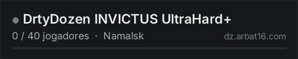 DrtyDozen INVICTUS UltraHard+ na lista de servidores de DayZ da AR16