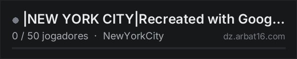 |NEW YORK CITY|Recreated with Google maps|1:1 SCALE| na lista de servidores de DayZ da AR16
