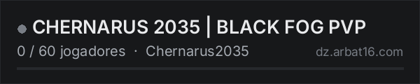 CHERNARUS 2035 | BLACK FOG PVP na lista de servidores de DayZ da AR16