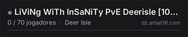 LiViNg WiTh InSaNiTy PvE Deerisle [100k Start] na lista de servidores de DayZ da AR16