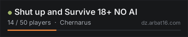 Shut up and Survive 18+ NO AI on the AR16 DayZ server list