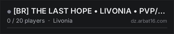 [BR] THE LAST HOPE • LIVONIA • PVP/PVE • S09 on the AR16 DayZ server list