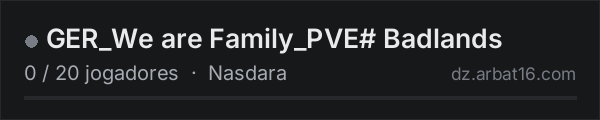 GER_We are Family_PVE# Badlands na lista de servidores de DayZ da AR16