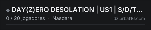 DAY(Z)ERO DESOLATION | US1 | S/D/T | PvE/P | 1P/3P | PURGE | na lista de servidores de DayZ da AR16