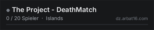 The Project - DeathMatch in der DayZ-Serverliste von AR16