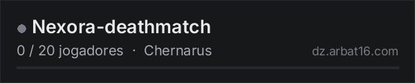 Nexora-deathmatch na lista de servidores de DayZ da AR16