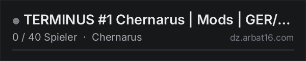 TERMINUS #1 Chernarus | Mods | GER/ENG | PVP | 3PP | in der DayZ-Serverliste von AR16