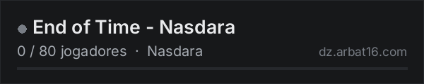 End of Time - Nasdara na lista de servidores de DayZ da AR16