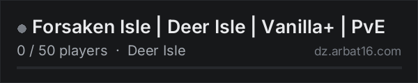 Forsaken Isle | Deer Isle | Vanilla+ | PvE on the AR16 DayZ server list