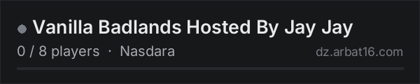 Vanilla Badlands Hosted By Jay Jay on the AR16 DayZ server list