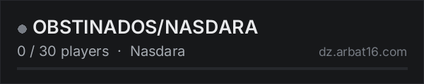 OBSTINADOS/NASDARA on the AR16 DayZ server list
