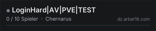 LoginHard|AV|PVE|TEST in der DayZ-Serverliste von AR16