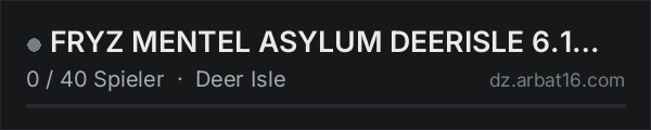 FRYZ MENTEL ASYLUM DEERISLE 6.1 AI/HELIS/DRUGS/GEMS/MOONSHNE in der DayZ-Serverliste von AR16