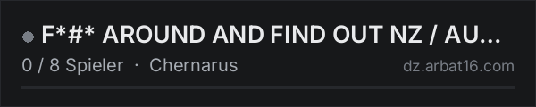 F*#*  AROUND AND FIND OUT NZ / AUS (PVE) in der DayZ-Serverliste von AR16