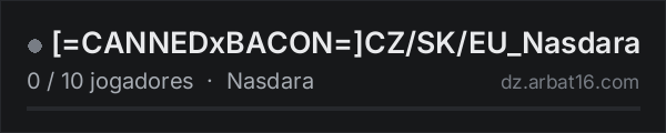 =CANNEDxBACON=CZ/SK/EU_Nasdara na lista de servidores de DayZ da AR16