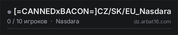 =CANNEDxBACON=CZ/SK/EU_Nasdara в списке серверов DayZ от AR16