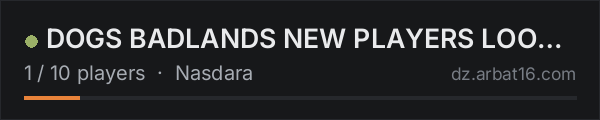 DOGS BADLANDS NEW PLAYERS LOOT+ VANILLA on the AR16 DayZ server list