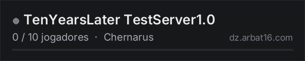TenYearsLater TestServer1.0 na lista de servidores de DayZ da AR16