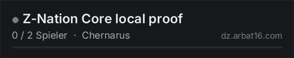 Z-Nation Core local proof in der DayZ-Serverliste von AR16