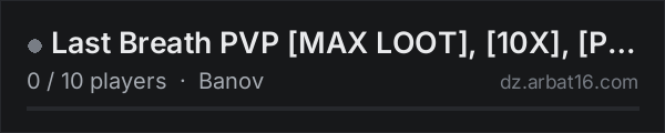 Last Breath PVP MAX LOOT, 10X, PVP/C4, NO RULES, FULL on the AR16 DayZ server list